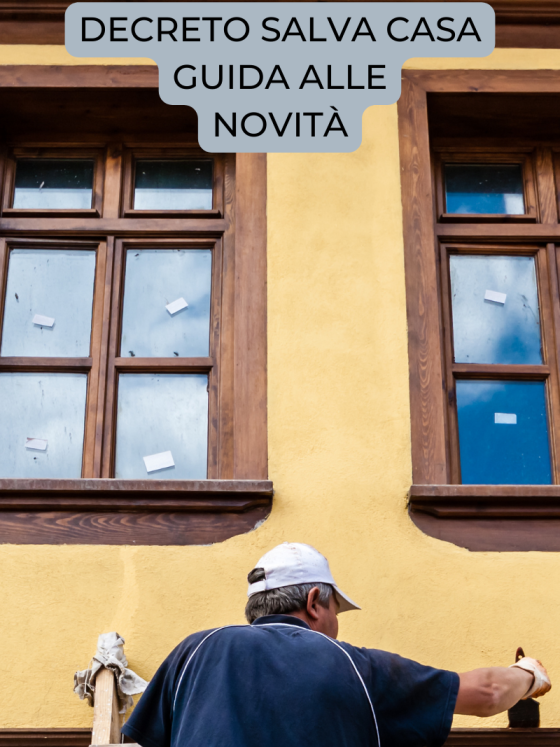 Decreto Salva Casa. Guida alla comprensione delle principali novità introdotte